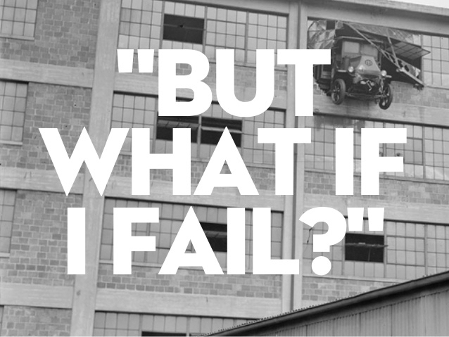 What If I Fail?